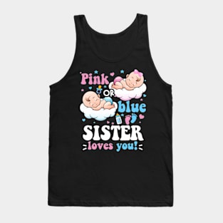 Pink or Blue Sister Loves You Baby Gender Reveal Groovy Tank Top